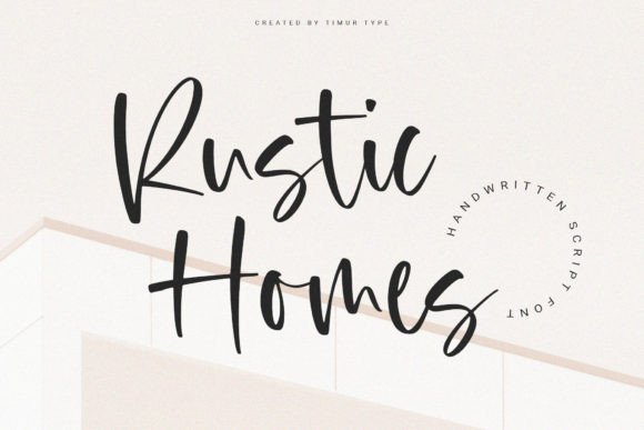 Discovering Rustic Homes: A Handcrafted Script Font for Authentic Designs